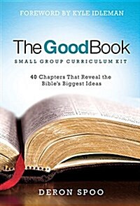 The Good Book: Small Group Curriculum Kit: 40 Chapters That Reveal the Bibles Biggest Ideas (Other)