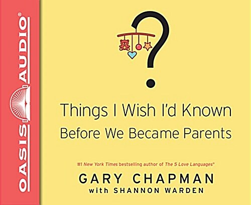 Things I Wish Id Known Before We Became Parents (Library Edition) (Audio CD, Library)