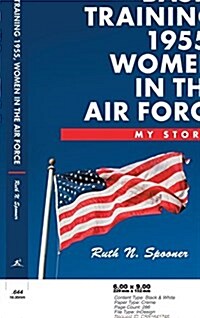 Basic Training 1955, Women in the Air Force: My Story (Hardcover)