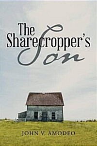 The Sharecroppers Son (Paperback)