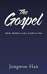 The Gospel: Mark, Matthew, Luke, & John in One (Paperback)