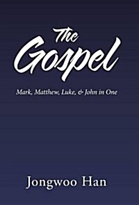 The Gospel: Mark, Matthew, Luke, & John in One (Hardcover)