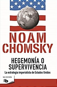 Hegemon? O Supervivencia: La Estrategia Imperialista de Estados Unidos / Hegemony or Survival (Paperback)