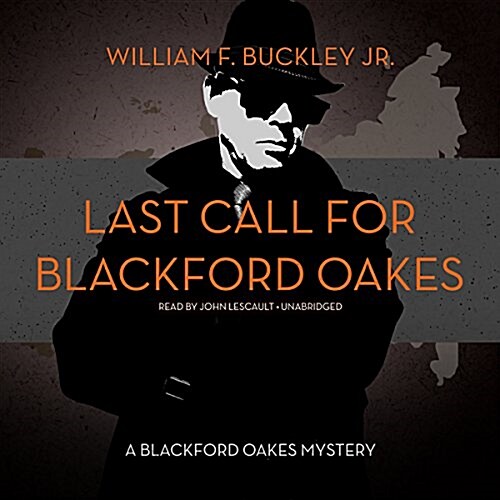 Last Call for Blackford Oakes: A Blackford Oakes Mystery (Audio CD)