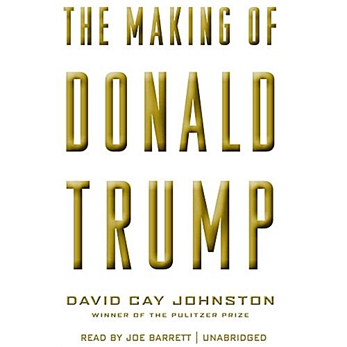 The Making of Donald Trump (Audio CD, Unabridged)