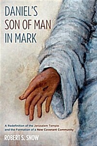 Daniels Son of Man in Mark (Paperback)