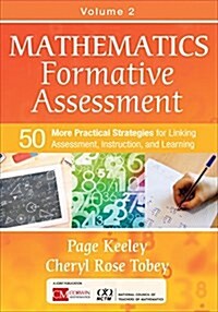 Mathematics Formative Assessment, Volume 2: 50 More Practical Strategies for Linking Assessment, Instruction, and Learning (Paperback)