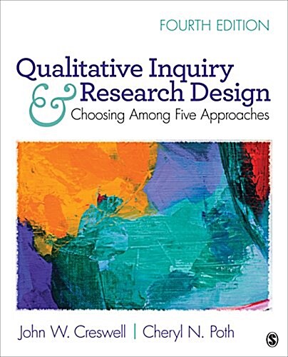 Qualitative Inquiry and Research Design: Choosing Among Five Approaches (Paperback)