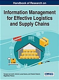 Handbook of Research on Information Management for Effective Logistics and Supply Chains (Hardcover)