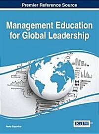 Management Education for Global Leadership (Hardcover)