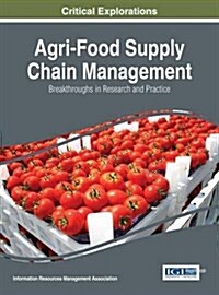 Agri-Food Supply Chain Management: Breakthroughs in Research and Practice (Hardcover)