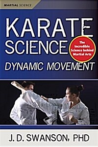 Karate Science: Dynamic Movement (Paperback)