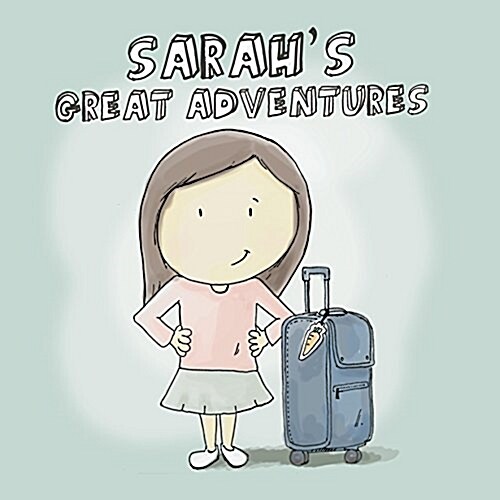 Sarahs Great Adventures (Hardcover)