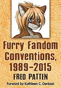 Furry Fandom Conventions, 1989-2015 (Paperback)