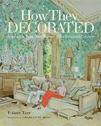 How they decorated : inspiration from great women of the Twentieth Century