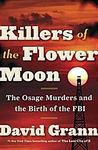 Killers of the Flower Moon: The Osage Murders and the Birth of the FBI (Audio CD)