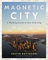 Magnetic City: A Walking Companion to New York (Paperback)