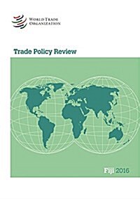Trade Policy Review 2016: Fiji: Fiji (Paperback)