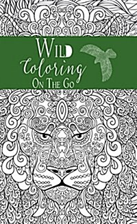 Coloring on the Go: Wild (Hardcover)