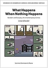 What Happens When Nothing Happens: Boredom and Everyday Life in Contemporary Comics (Paperback)