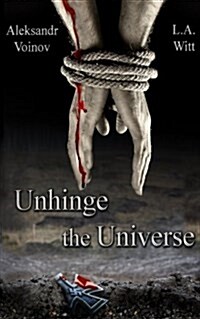 Unhinge the Universe (Paperback)