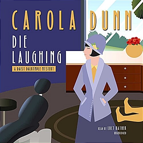 Die Laughing Lib/E: A Daisy Dalrymple Mystery (Audio CD)