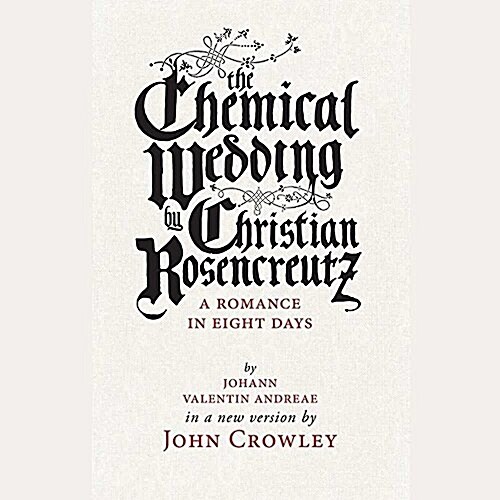 The Chemical Wedding by Christian Rosencreutz: A Romance in Eight Days (MP3 CD)