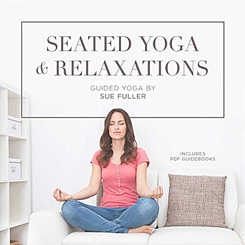 Seated Yoga and Relaxations Lib/E (Audio CD)