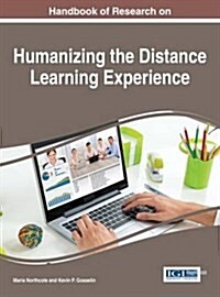 Handbook of Research on Humanizing the Distance Learning Experience (Hardcover)