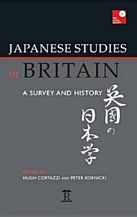 Japanese Studies in Britain : A Survey and History (Hardcover, New ed)
