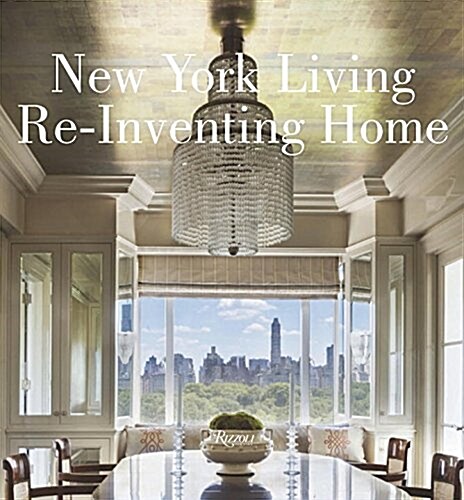 New York Living: Re-Inventing Home (Hardcover)