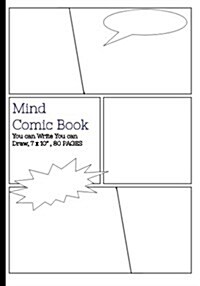 Mind Comic Book - 7 x 10 135 P, 6 Panel, Blank Comic Books, Create By Yoursel: Make your own comics come to life (Paperback)