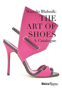 Manolo Blahnik : the art of shoes (a catalogue)