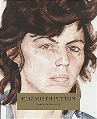 Elizabeth Peyton : Dark Incandescence