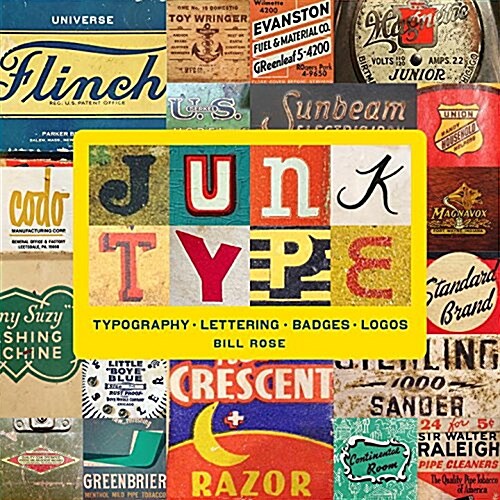 Junk Type: Typography - Lettering - Badges - Logos (Hardcover)