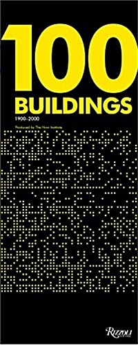 100 Buildings: 1900-2000 - Produced by the Now Institute (Paperback)
