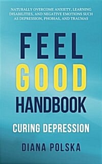 Feel Good Handbook: Curing Depression (Paperback)