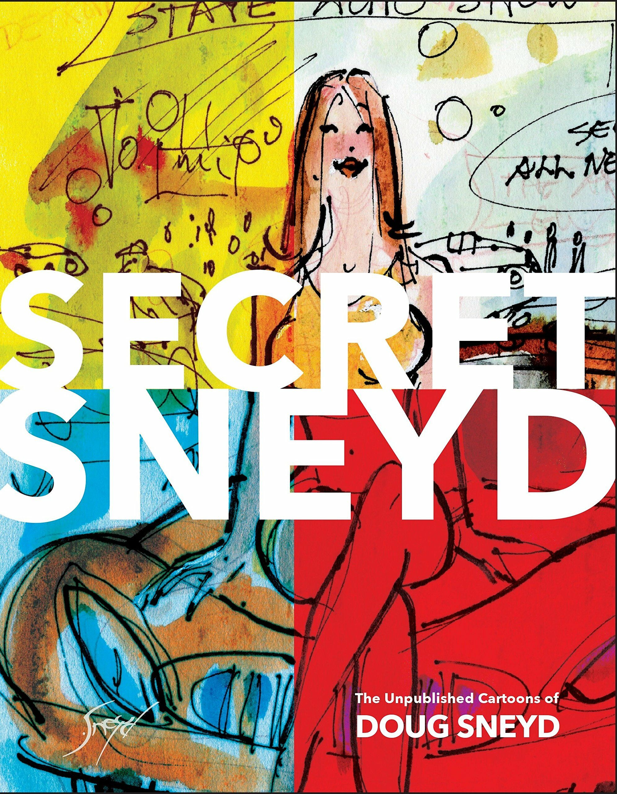Secret Sneyd: the Unpublished Cartoons of Doug Sneyd (Hardcover)