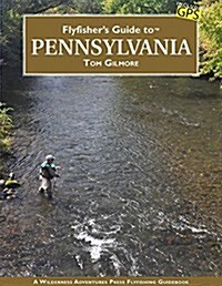 Flyfishers Guide to Pennsylvania (Paperback)