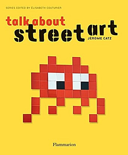 Talk About Street Art (Paperback)