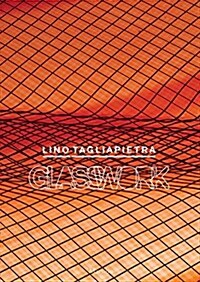 Lino Tagliapietra: Glasswork (Hardcover)