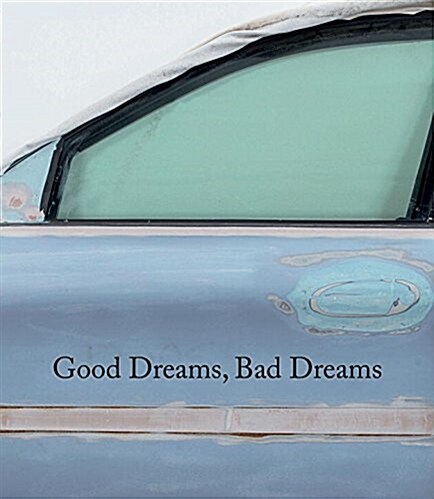 Good Dreams, Bad Dreams: American Mythologies (Hardcover)