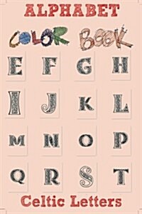 Alphabet Color Book: Celtic Letters (Paperback)
