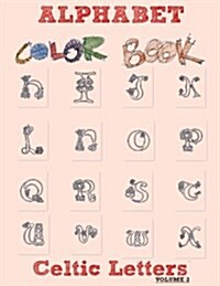 Alphabet Coloring Book: Celtic Letters (Paperback)