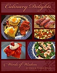 Culinary Delights: & Words of Wisdom (Paperback)