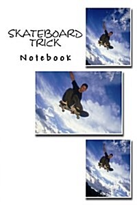 Skateboard Trick Notebook (Paperback)