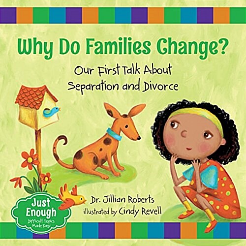 Why Do Families Change?: Our First Talk about Separation and Divorce (Hardcover)