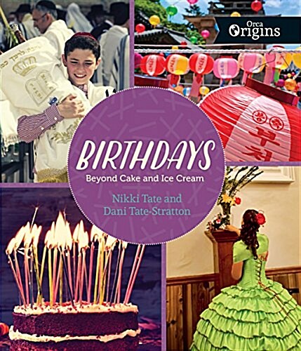 Birthdays: Beyond Cake and Ice Cream (Hardcover)