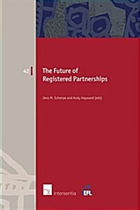 The Future of Registered Partnerships : Family Recognition Beyond Marriage? (Paperback)