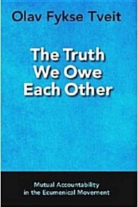 Truth We Owe Each Other (Paperback)